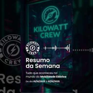 Resumo da Semana 01/10 a 31/10 - 2025 - Kilowatt Crew – Comunidade de Mobilidade Elétrica ⚡